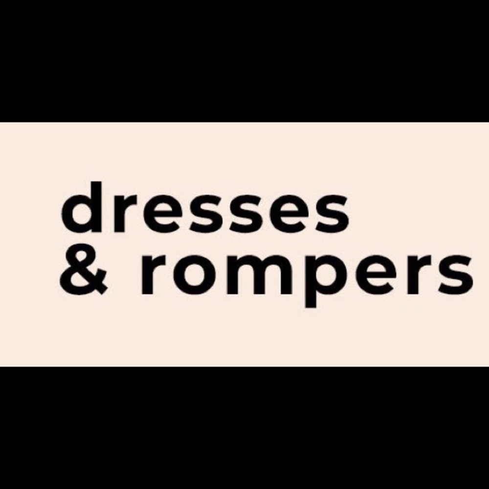 Dresses and rompers